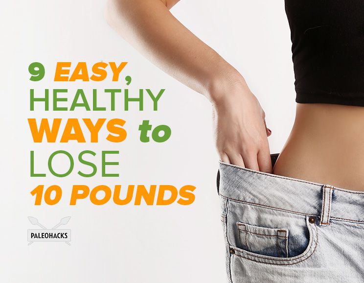 49 Healthy Ways to Lose 10 Pounds 49 Healthy Ways to Lose 10 Pounds
