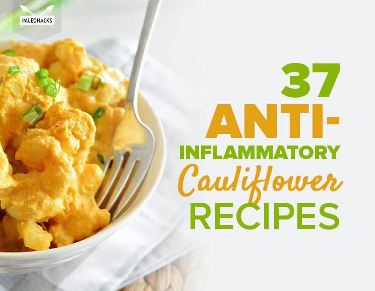 37 AntiInflammatory Cauliflower Recipes Paleo, GlutenFree