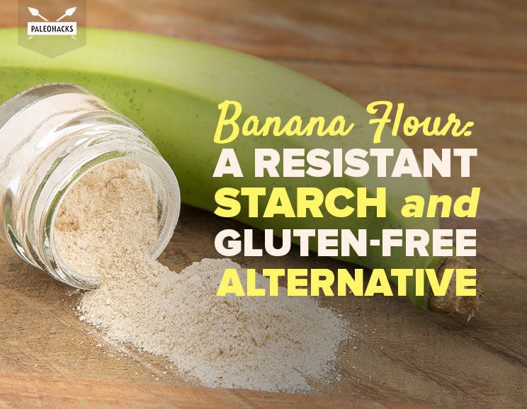 Banana Flour A Resistant Starch and GlutenFree Alternative