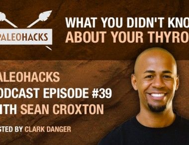 Sean Croxton on Thyroid Issues & Natural Remedies