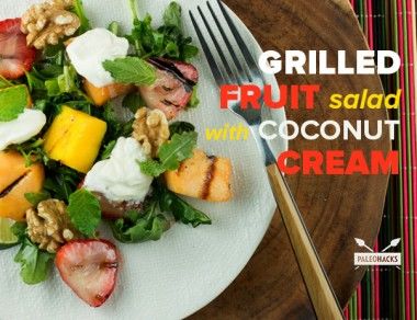 Grilled Fruit Salad with Coconut Cream
