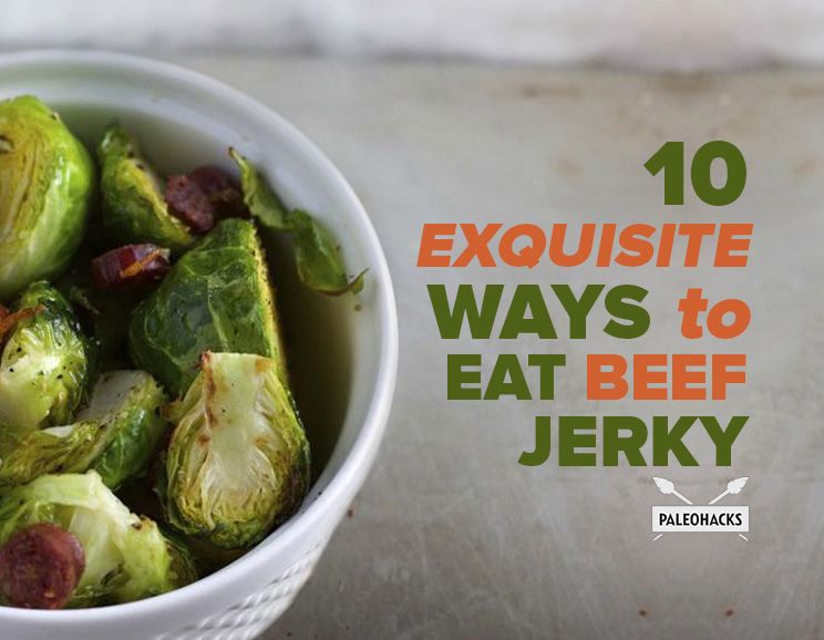 10 Exquisite Ways to Eat Beef Jerky Paleohacks Blog