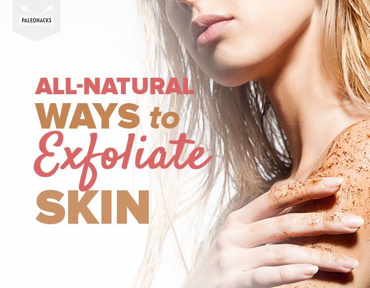 5 Natural Ways to Exfoliate Dead Skin