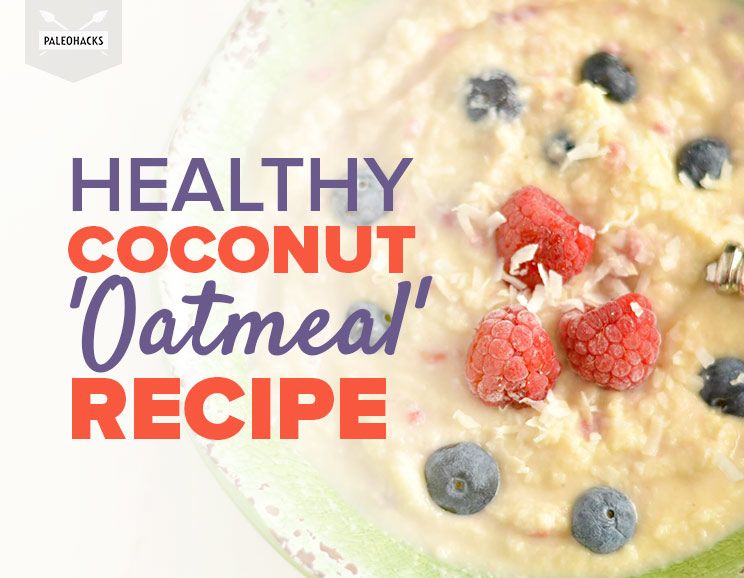 Healthy Coconut 'Oatmeal' Recipe With Only 4 Ingredients