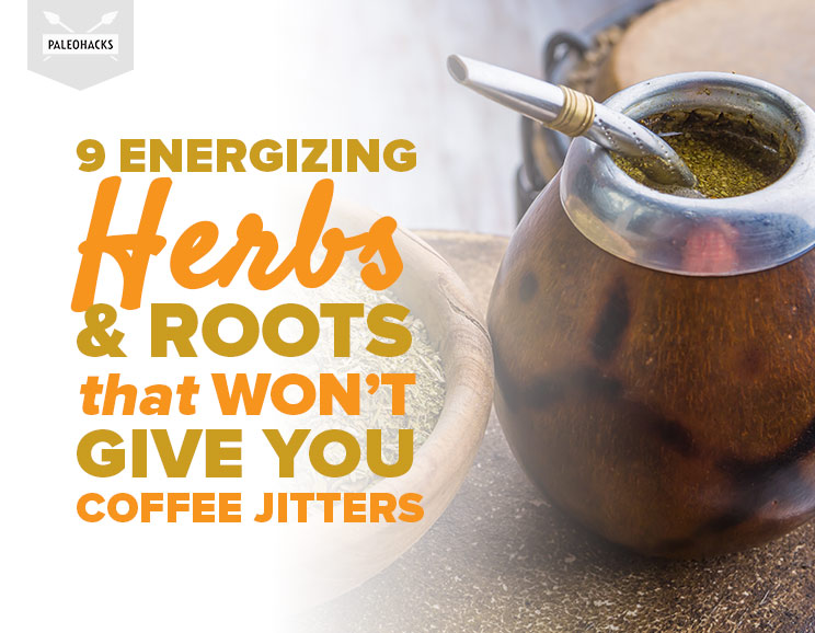 9 Energizing Herbs & Roots That Won’t Give You Coffee Jitters