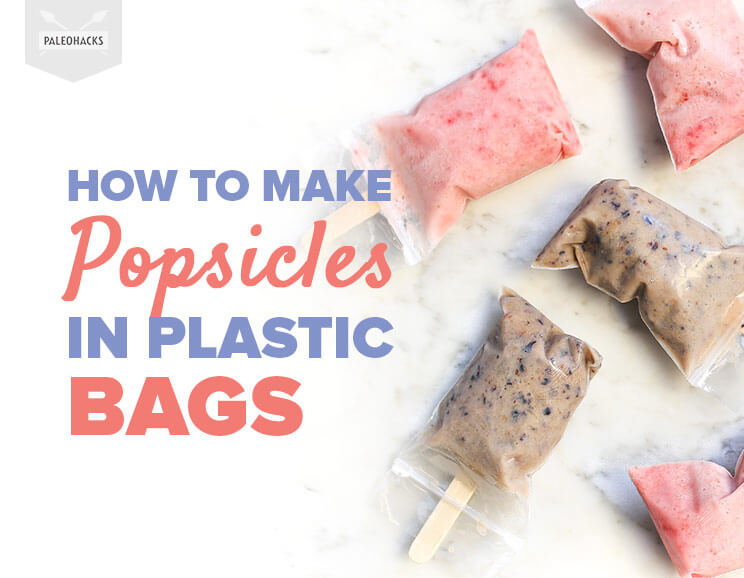 How to Make Popsicles in Plastic Bags Paleo, Vegan
