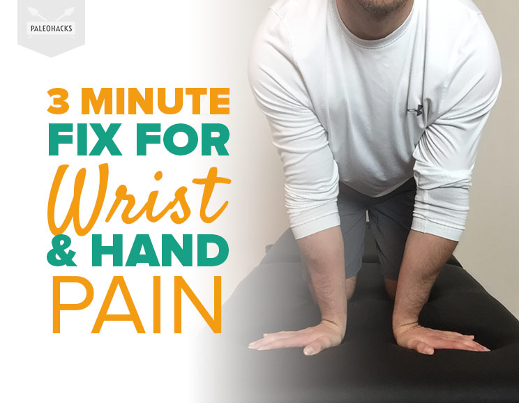 3 Minute Fix for Wrist & Hand Pain Paleohacks Blog