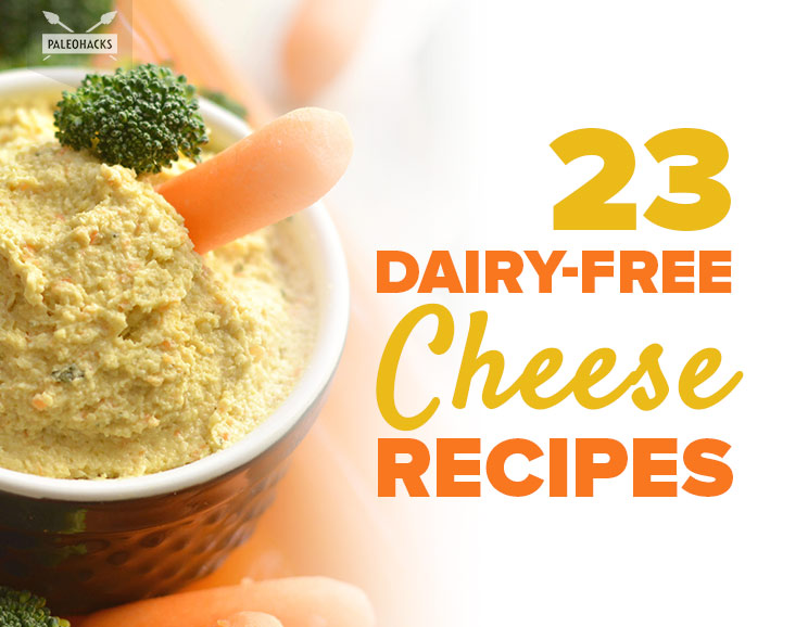 23 Delicious DairyFree Cheese Recipes Paleo, Gluten Free