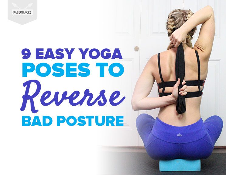 9 Easy Yoga Poses to Reverse Bad Posture Gentle, Soothing