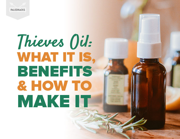 Thieves Oil What It Is, Benefits & How to Make It Natural Remedies